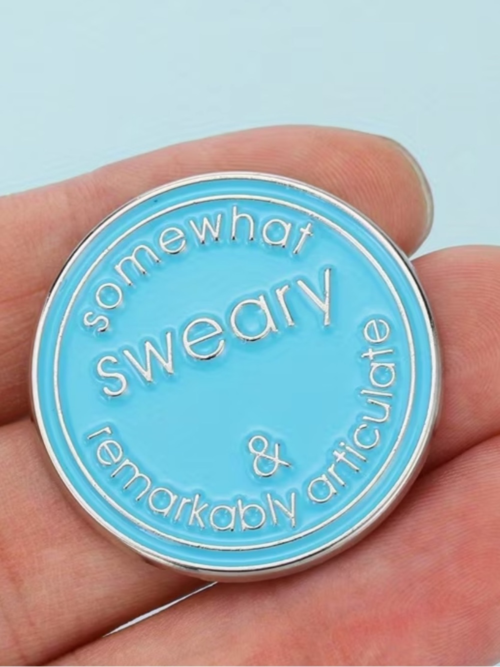 Enamel Pin Badge - Light Blue 'Somewhat Sweary'
